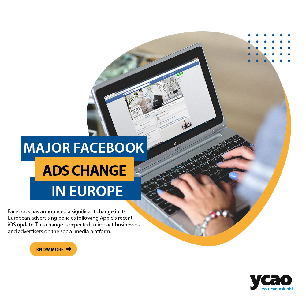 Facebook Implements Major Ads Change in Europe: What You Need to Know
