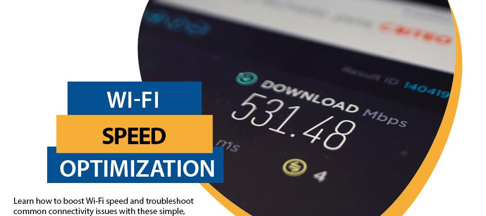 Wi-Fi Speed Optimization: 5 Simple Steps to Boost Performance and Fix Connectivity Issues