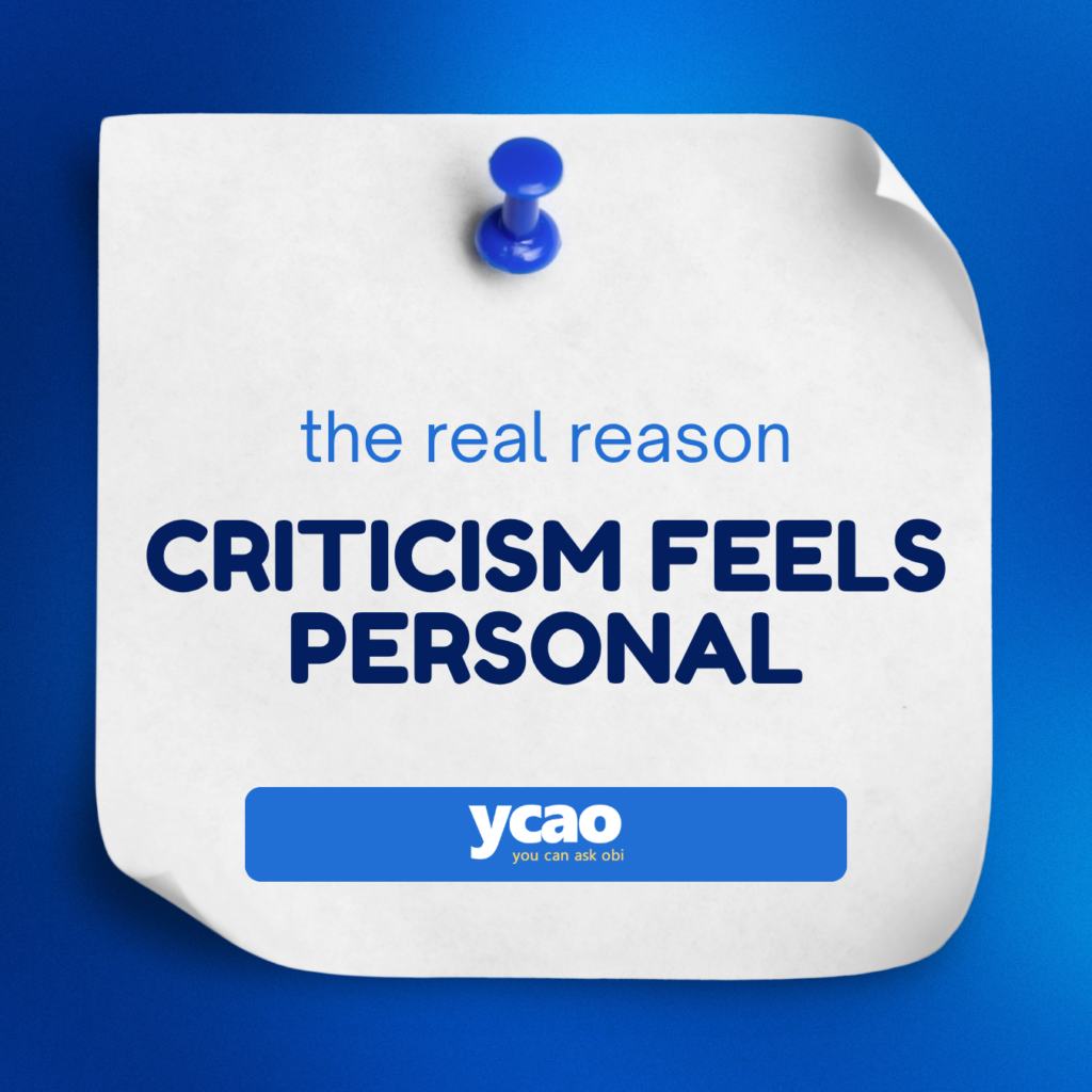 why criticism feels personal