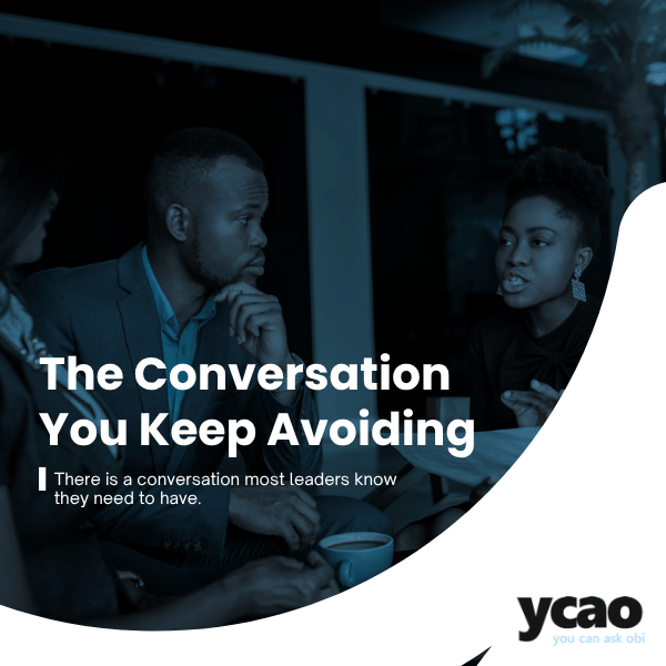 difficult conversations in leadership why leaders avoid them